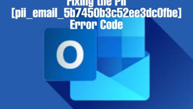 Fixing the PII [pii_email_5b7450b3c52ee3dc0fbe] Error Code