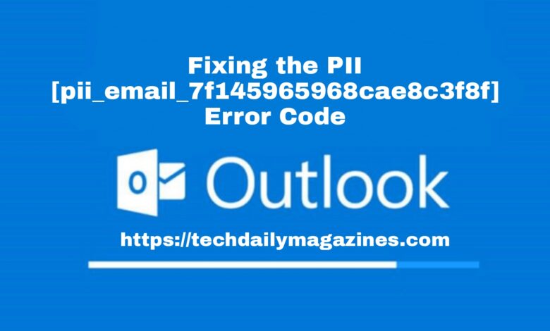 Fixing the PII [pii_email_7f145965968cae8c3f8f] Error Code