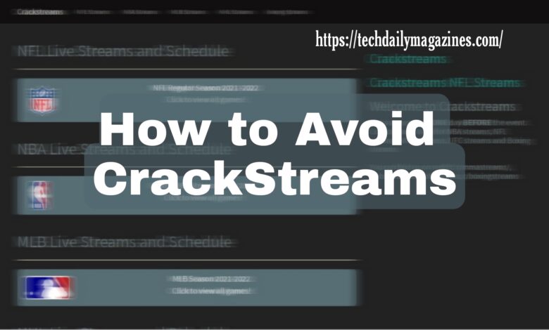 How to Avoid CrackStreams